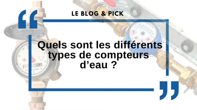 Quels sont les différents types de compteurs d’eau ?