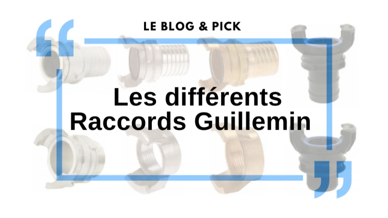 Les diff&eacute;rents Raccords Guillemin