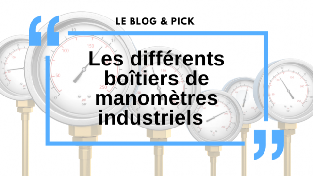 Les différents boîtiers de manomètres industriels 