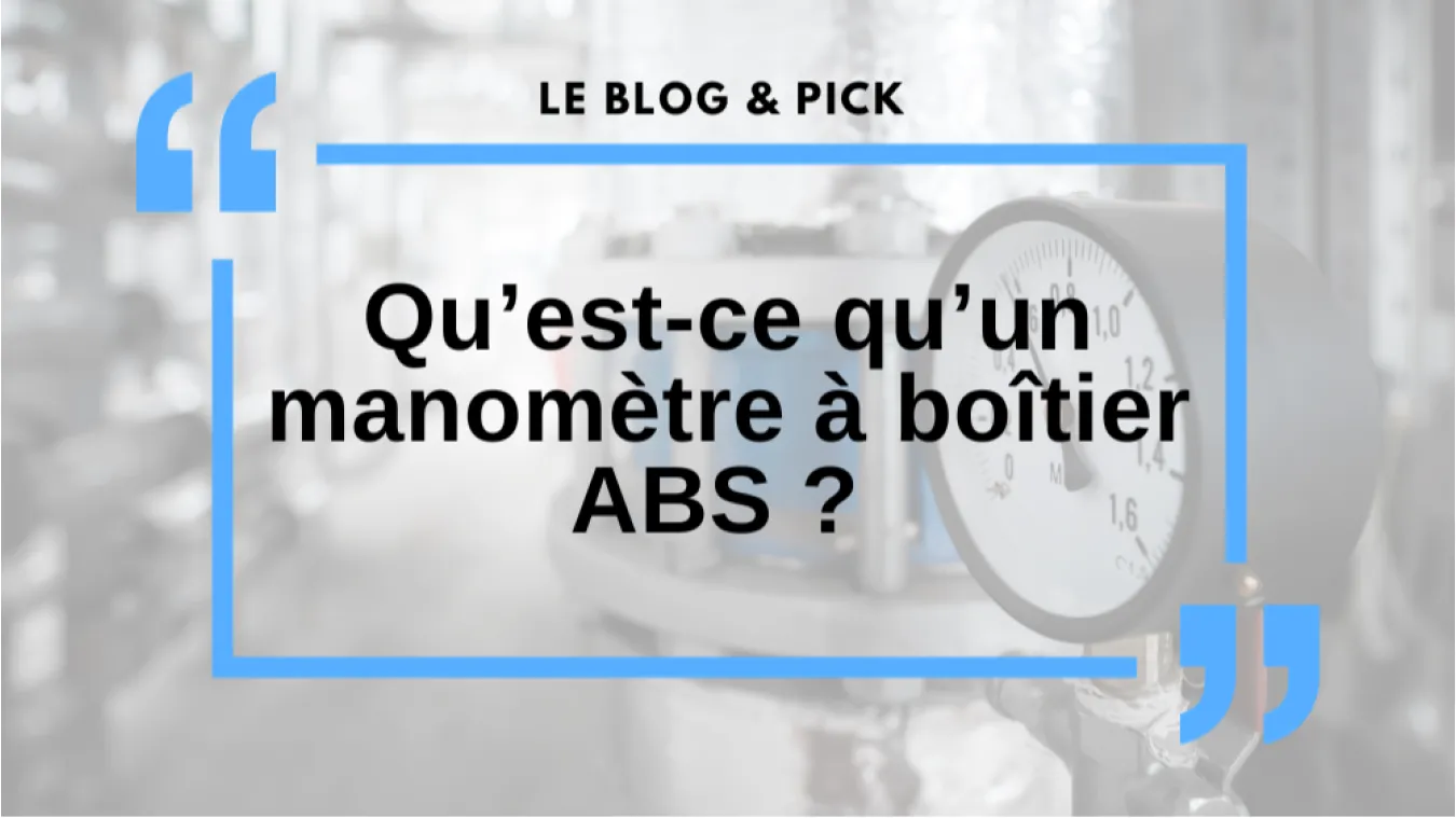 Qu&rsquo;est-ce qu&rsquo;un manom&egrave;tre a bo&icirc;tier ABS ?