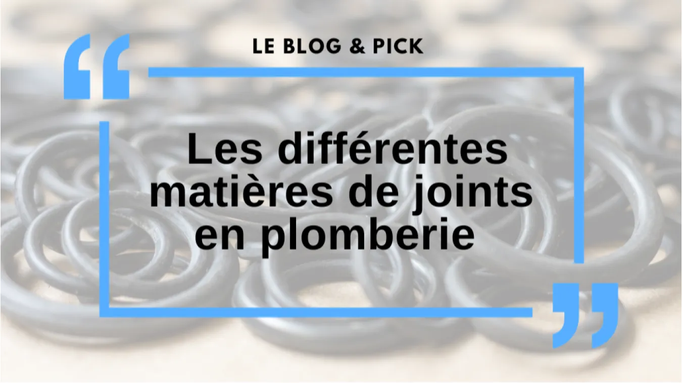 Les diff&eacute;rentes mati&egrave;res de joints en plomberie