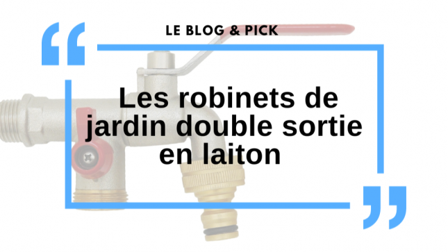 Les robinets de jardin double sortie en laiton 